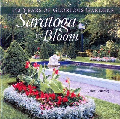 Saratoga in Bloom Saratoga in Bloom