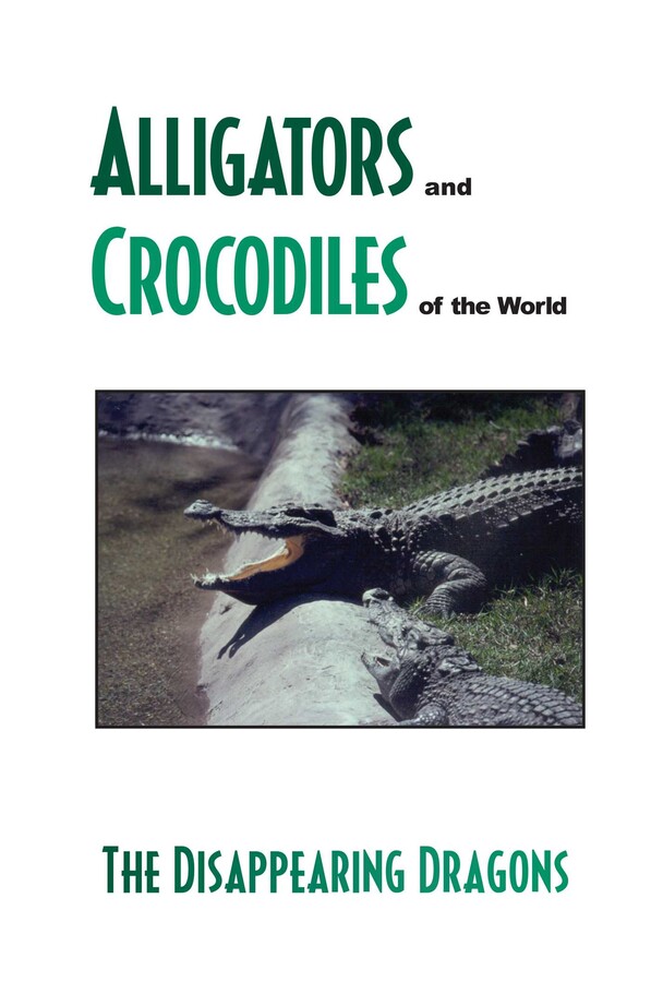 Alligator's and Crocodiles of the World
