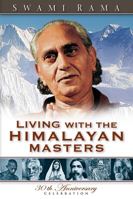 Living with the Himalayan Masters Living with the Himalayan Masters