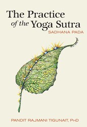 The Practice of the Yoga Sutra The Practice of the Yoga Sutra