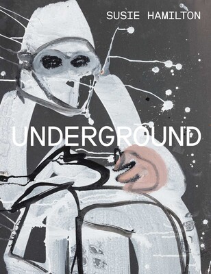 Susie Hamilton: Underground Susie Hamilton: Underground