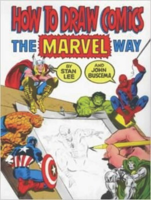 How to Draw Comics the Marvel Way How to Draw Comics the Marvel Way