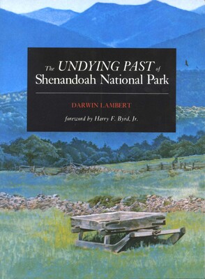 Undying Past of Shenandoah National Park Undying Past of Shenandoah National Park