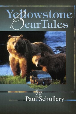 Yellowstone Bear Tales Yellowstone Bear Tales