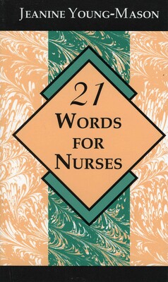 21 Words for Nurses 21 Words for Nurses