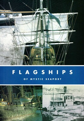 Flagships Of Mystic Seaport Flagships Of Mystic Seaport