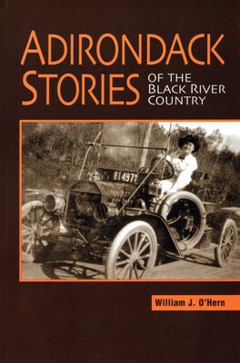 Adirondack Stories Of The Black River Country Adirondack Stories Of The Black River Country