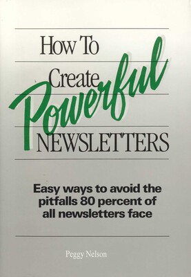 How to Create Powerful Newsletters How to Create Powerful Newsletters