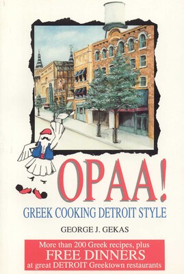 Opaa! Greek Cooking Detroit Style Opaa! Greek Cooking Detroit Style