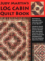 Judy Martin's Log Cabin Quilt Book Judy Martin's Log Cabin Quilt Book