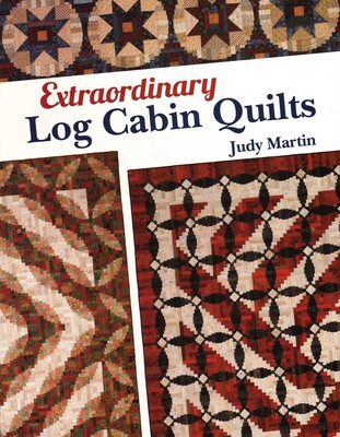 Extraordinary Log Cabin Quilts Extraordinary Log Cabin Quilts