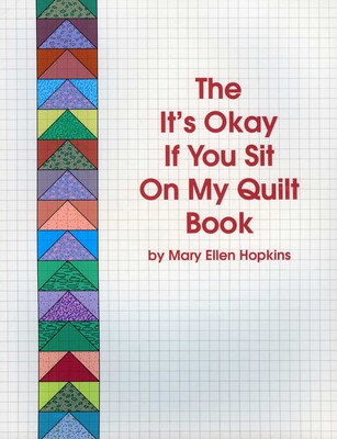 It's Okay If You Sit On My Quilt Book It's Okay If You Sit On My Quilt Book