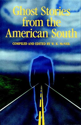 Ghost Stories from the American South Ghost Stories from the American South