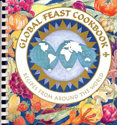Global Feast Cookbook Global Feast Cookbook