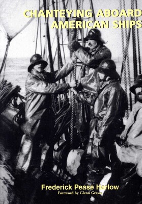 Chanteying Aboard American Ships Chanteying Aboard American Ships