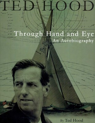 Ted Hood Through Hand And Eye Ted Hood Through Hand And Eye