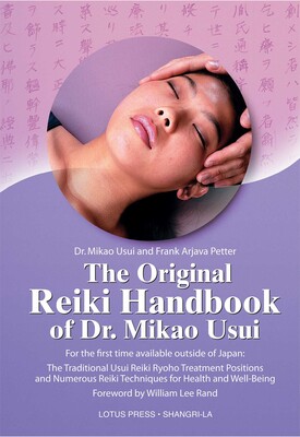 Original Reiki Handbook of Dr. Mikao Usui Original Reiki Handbook of Dr. Mikao Usui