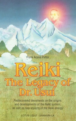 Reiki--The Legacy of Dr. Usui Reiki--The Legacy of Dr. Usui