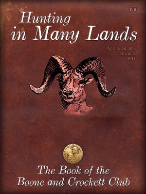 Hunting in Many Lands Hunting in Many Lands
