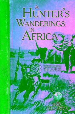 Hunter's Wanderings in Africa (Illustrated)