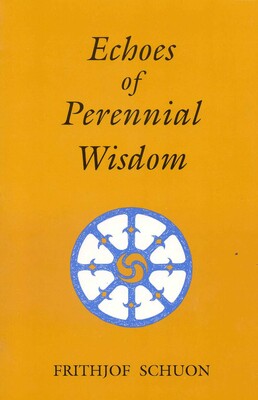 Echoes of Perennial Wisdom Echoes of Perennial Wisdom