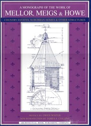 A Monograph of the Work of Mellor, Meigs, & Howe A Monograph of the Work of Mellor, Meigs, & Howe