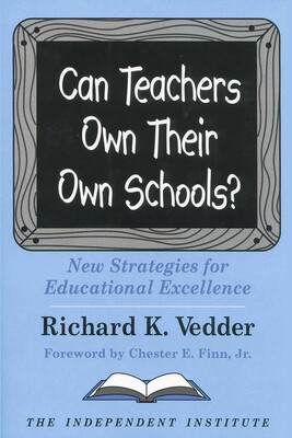 Can Teachers Own Their Own Schools? Can Teachers Own Their Own Schools?