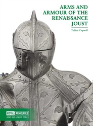 Arms and Armour of the Renaissance Joust Arms and Armour of the Renaissance Joust
