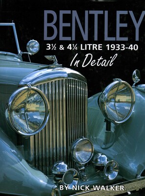 Bentley 3 1/2 & 4 1/4 Litre 1933-40 In Detail Bentley 3 1/2 & 4 1/4 Litre 1933-40 In Detail