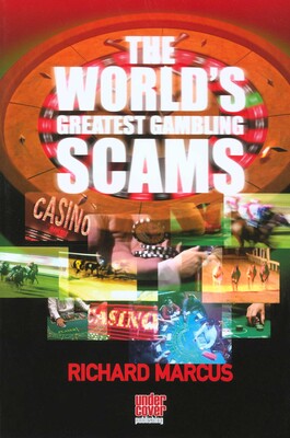 World's Greatest Gambling Scams World's Greatest Gambling Scams