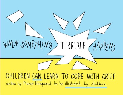 When Something Terrible Happens When Something Terrible Happens