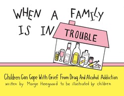 When a Family is in Trouble When a Family is in Trouble
