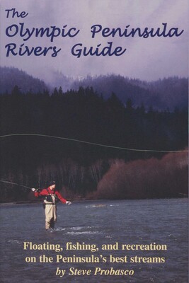 Olympic Peninsula Rivers Guide Olympic Peninsula Rivers Guide