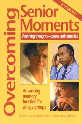 Overcoming Senior Moments Overcoming Senior Moments