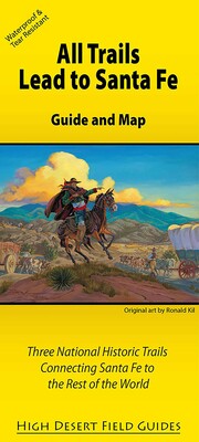 All Trails Lead to Santa Fe All Trails Lead to Santa Fe