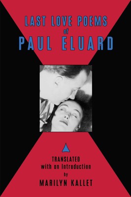 Last Love Poems of Paul Eluard Last Love Poems of Paul Eluard