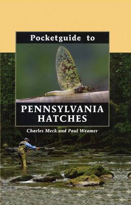 Pocketguide to Pennsylvania Hatches Pocketguide to Pennsylvania Hatches