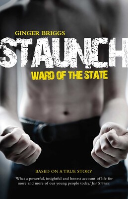 Staunch: Ward of the State Staunch: Ward of the State