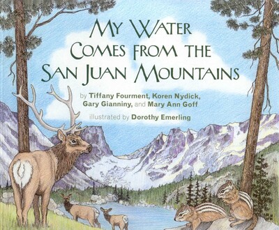 My Water Comes From the San Juan Mountains My Water Comes From the San Juan Mountains