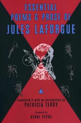 Essential Poems and Prose of Jules Laforgue Essential Poems and Prose of Jules Laforgue
