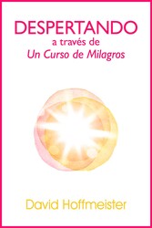 Despertando a traves de Un Curso de Milagros