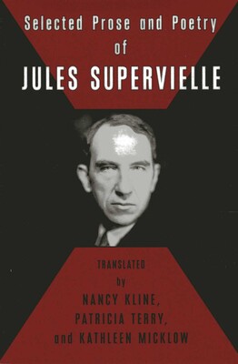 Selected Prose and Poetry of Jules Supervielle Selected Prose and Poetry of Jules Supervielle