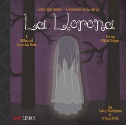La Llorona: Counting Down / Contando hacia atrás (Bilingual: English/Spanish) La Llorona: Counting Down / Contando hacia atrás (Bilingual: English/Spanish)