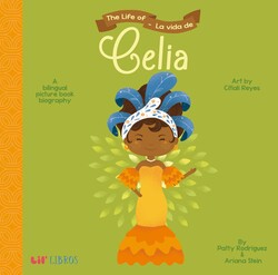 The Life of / La vida de Celia (Bilingual: English/Spanish) The Life of / La vida de Celia (Bilingual: English/Spanish)