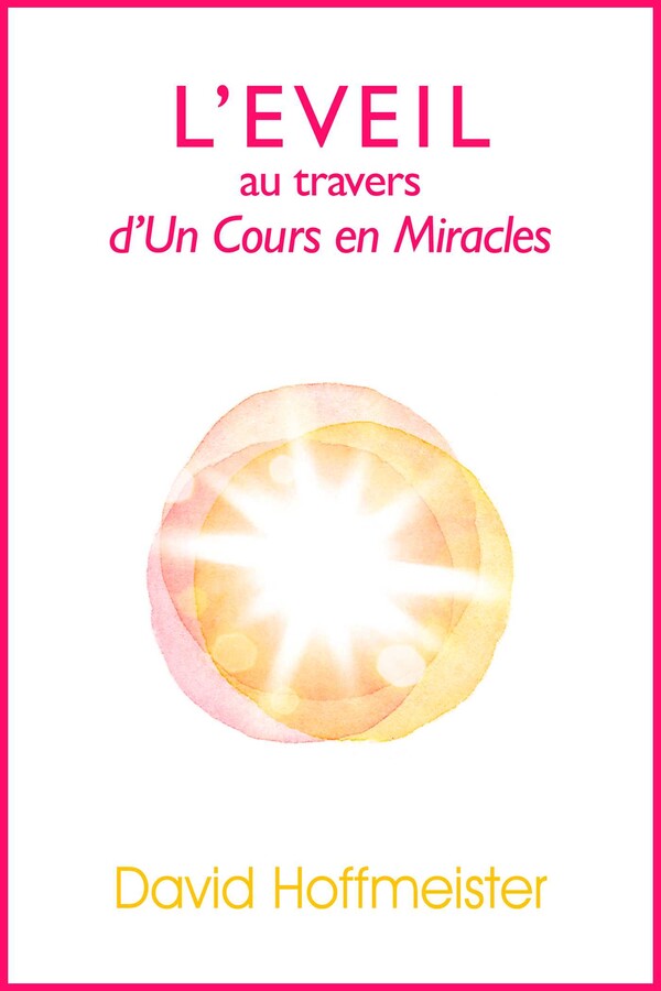 L'Eveil au Travers d'Un Cours en Miracles