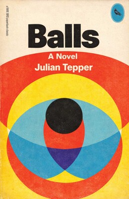Balls: A Novel Balls: A Novel