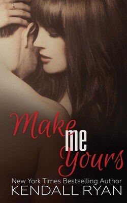 Make Me Yours Make Me Yours