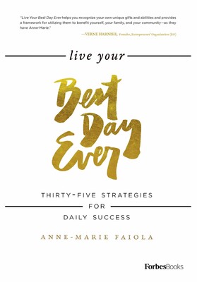 Live Your Best Day Ever Live Your Best Day Ever