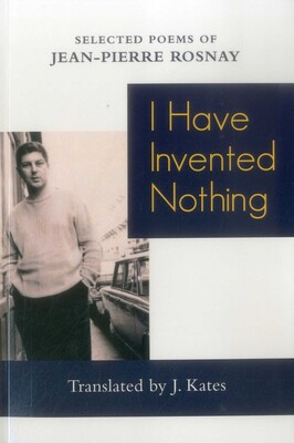 I Have Invented Nothing I Have Invented Nothing