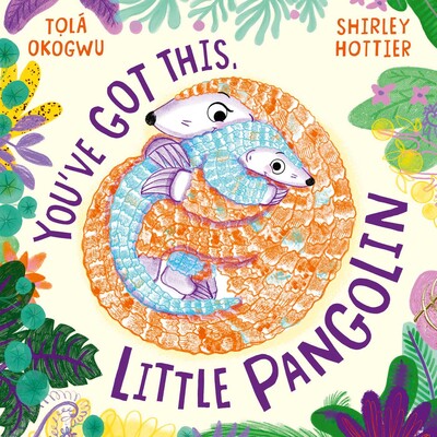 You've Got This, Little Pangolin You've Got This, Little Pangolin
